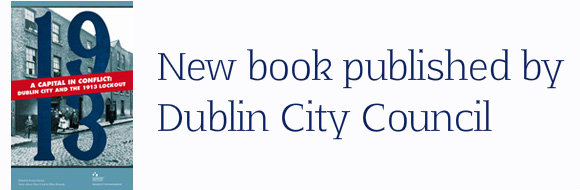 ‘A Capital In Conflict: Dublin City and the 1913 Lockout’