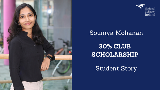 30% Club Scholarship: Soumya's Student Story & Helpful Advice